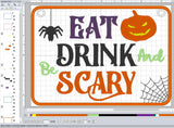 ITH Digital Embroidery Pattern for Eat Drink & be Scary 5X7 Sign, 5X7 Hoop