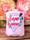 ITH Digital Embroidery Pattern for Super Mom Sanitizer Holder Design, 5X7 Hoop
