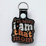 ITH Digital Embroidery Pattern for I Am That Mom Snap Tab / Key Chains, 4X4 Hoop