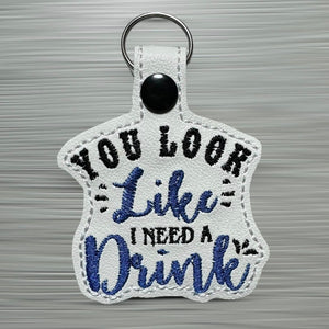 ITH Digital Embroidery Pattern for You Look Like I Need A Drink Snap Tab / Keychain, 4X4 Hoop