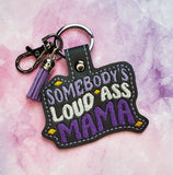 ITH Digital Embroidery Pattern for Somebody's Loud Mama Snap Tab / Keychain, 4X4 Hoop