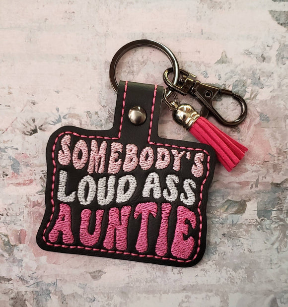 ITH Digital Embroidery Pattern for Somebody's Loud Auntie Snap Tab / Keychain, 4X4 Hoop