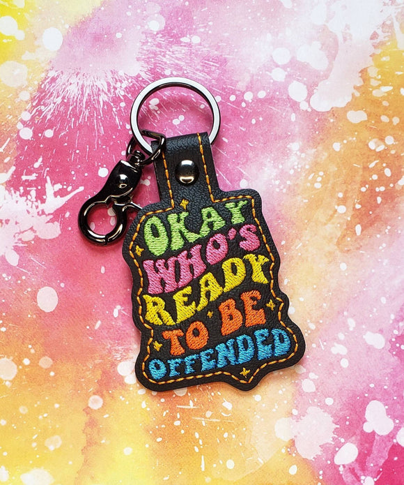 ITH Digital Embroidery Pattern for Ready to Be Offended Snap Tab / Keychain, 4X4 Hoop