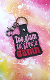 ITH Digital Embroidery Pattern for Too Glam to Give A Damn Snap Tab / Keychain, 4X4 Hoop