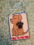 ITH Digital Embroidery Pattern for Talk To The Paw 5X7 Sign, 5X7 Hoop