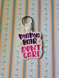 ITH Digital embroidery Pattern for Mama Hair Don't Care Snap Tab / Keychain, 4X4 Hoop