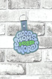 ITH Digital Embroidery Pattern for Good Moms Say Bad Words Snap Tab / Keychain, 4X4 Hoop