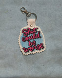 ITH Digital Embroidery Pattern for Shit Could Be Worse Snap Tab / Keychain, 4X4 Hoop