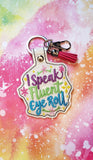 ITH Digital Embroidery Pattern for I Speak Fluent Eye Roll Snap Tab / Keychain, 4X4 Hoop