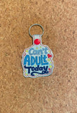 ITH Digital Embroidery Pattern for Can't Adult Today Snap Tab / Keychain, 4X4 Hoop