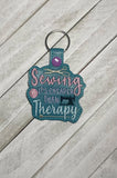 Sewing It's Cheaper Than Therapy Digital Embroidery Pattern Snap Tab / Keychain, 4X4 Hoop