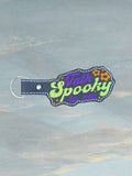 Talk Spooky To Me ITH Digital Embroidery Pattern, Snap Tab / Keychain, 4X4 Hoop