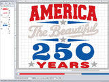 ITH Digital Embroidery Pattern for America The Beautiful 250 Years Stand Alone Design, 5X7 Hoop