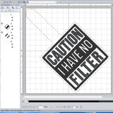 Caution I Have No Filter Digital Embroidery Pattern Snap Tab / Keychain, 4X4 Hoop