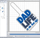 ITH Digital Embroidery Pattern for Dad Life Best Life Snap Tab / Keychain, 4X4 Hoop