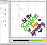 Let The Season Be Spooky ITH Digital Embroidery Pattern, Snap Tab / Keychain, 4X4 Hoop