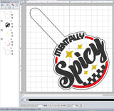 ITH Digital Embroidery Pattern for Mentally Spicy Snap Tab / Keychain, 4X4 Hoop