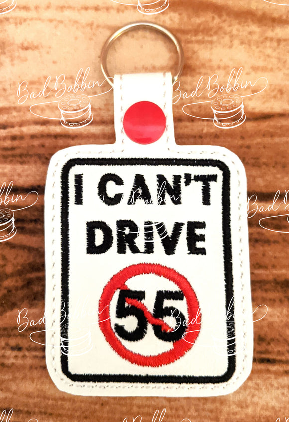 ITH Digital Embroidery Pattern for I can't Drive 55 Snap Tab / Key Chain, 4X4 Hoop