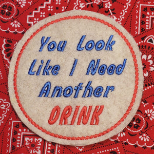 ITH Digital Embroidery Pattern for You Look Like I Need Another Drink Coaster, 4X4 Hoop