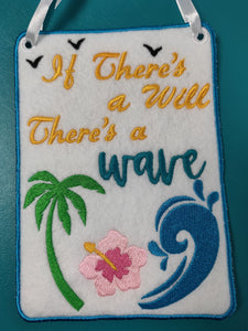 ITH Digital Embroidery Pattern for If There's a Will... Wave 5X7 Sign, 5X7 Hoop