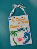ITH Digital Embroidery Pattern for If There's a Will... Wave 5X7 Sign, 5X7 Hoop