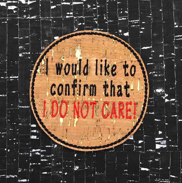 ITH Digital Embroidery Pattern for Embroidered Coaster, Snarky Saying, I Do Not Care,4x4 hoop